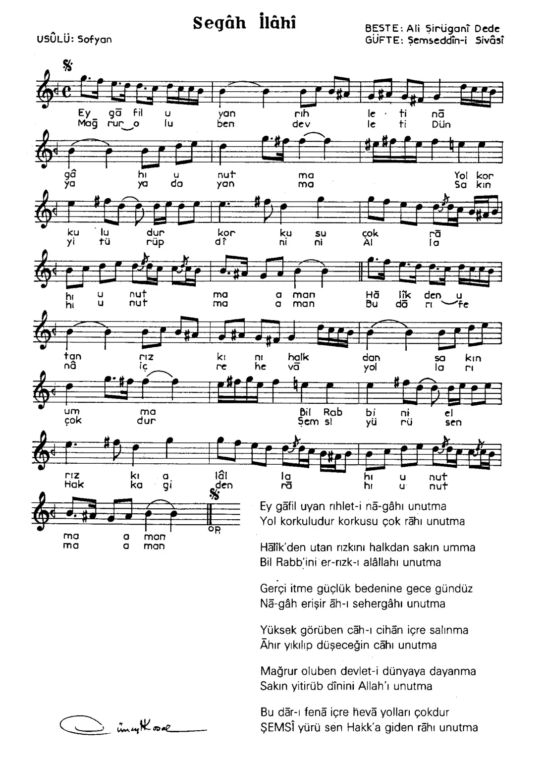 Ey gafil uyan rıhlet-i na-gahı unutma