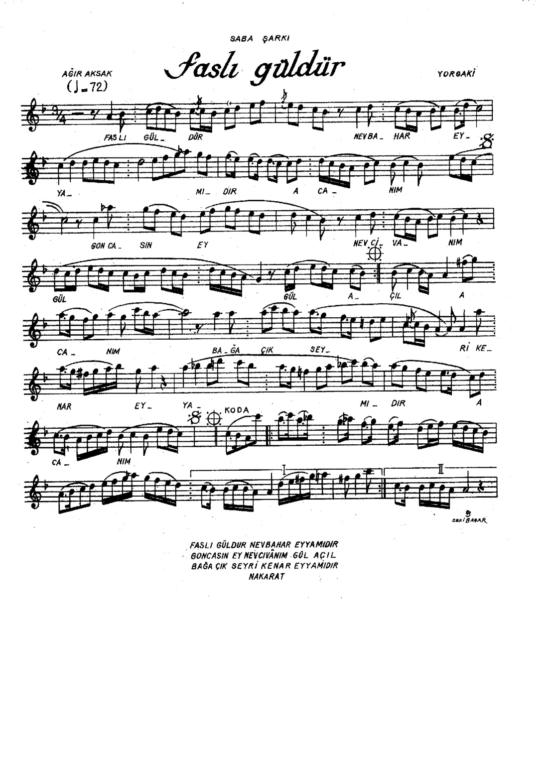 Fasl-ı güldür nev-bahar eyyamıdır