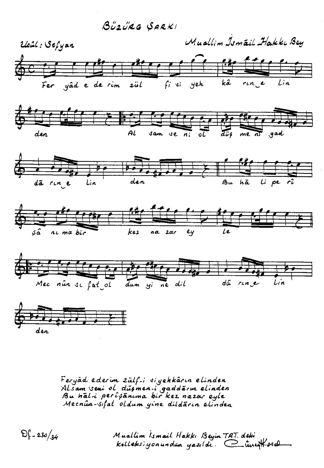 Feryad ederim zülf-i siyehkarın elinden