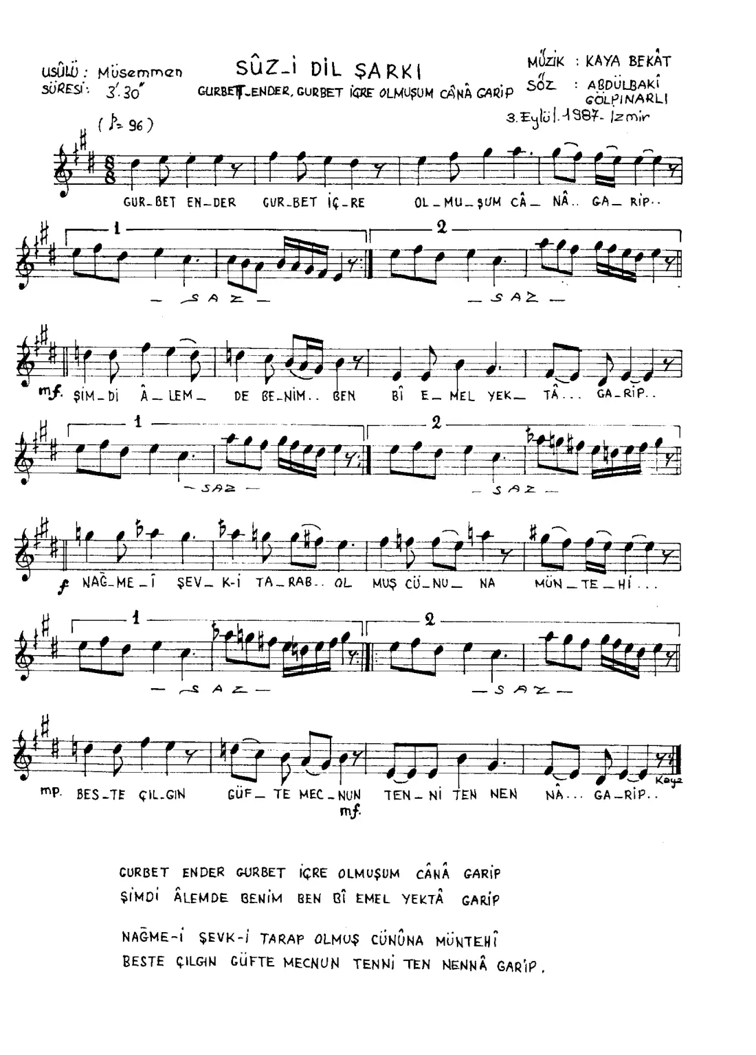 Gurbet-ender-gurbet içre olmuşum cana garip
