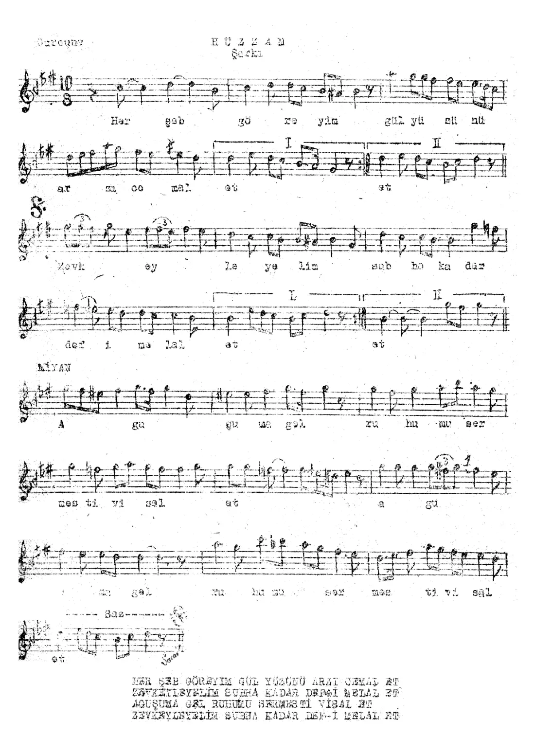 Her şeb göreyim gül yüzünü arz-ı cemal et(**a)