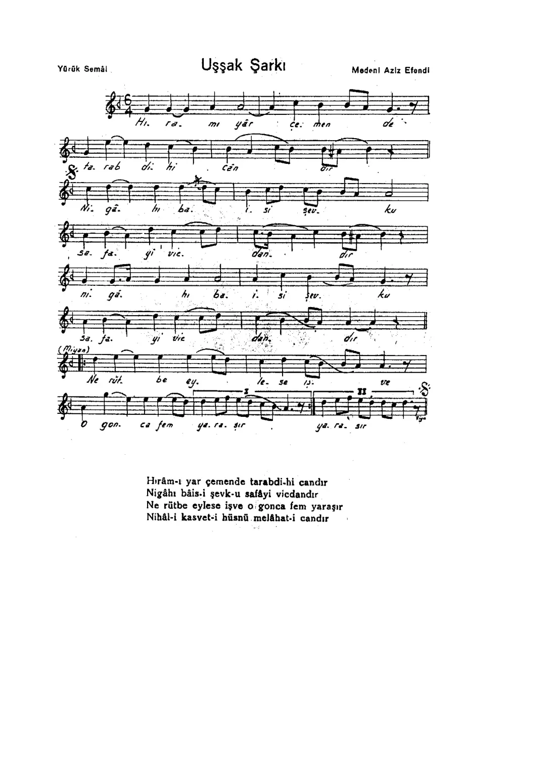Hıram-ı yar çemende tarab-dih-i candır
