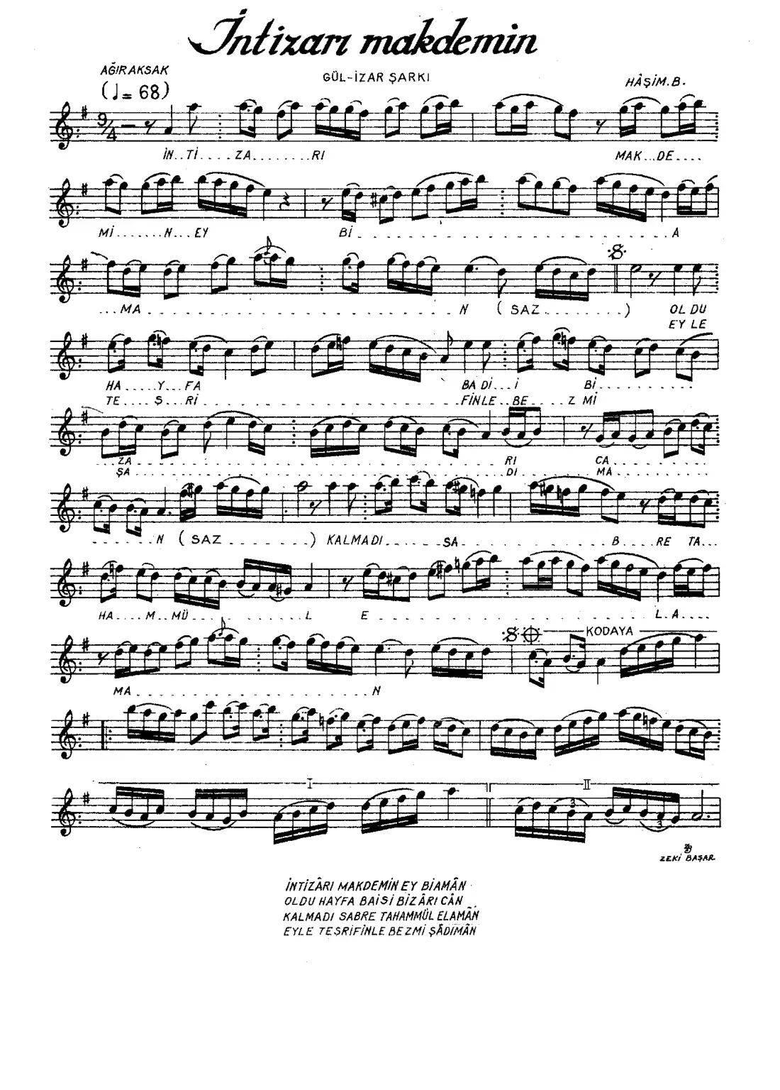 İntizar-ı makdemin ey bi-aman