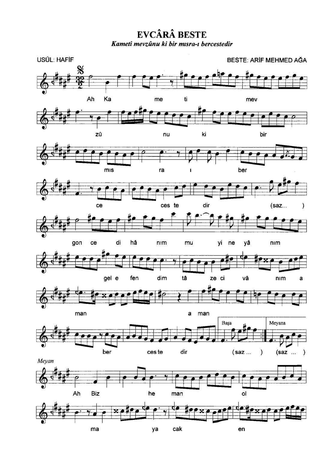 Kamet-i mevzunu kim bir mısra-ı bercestedir