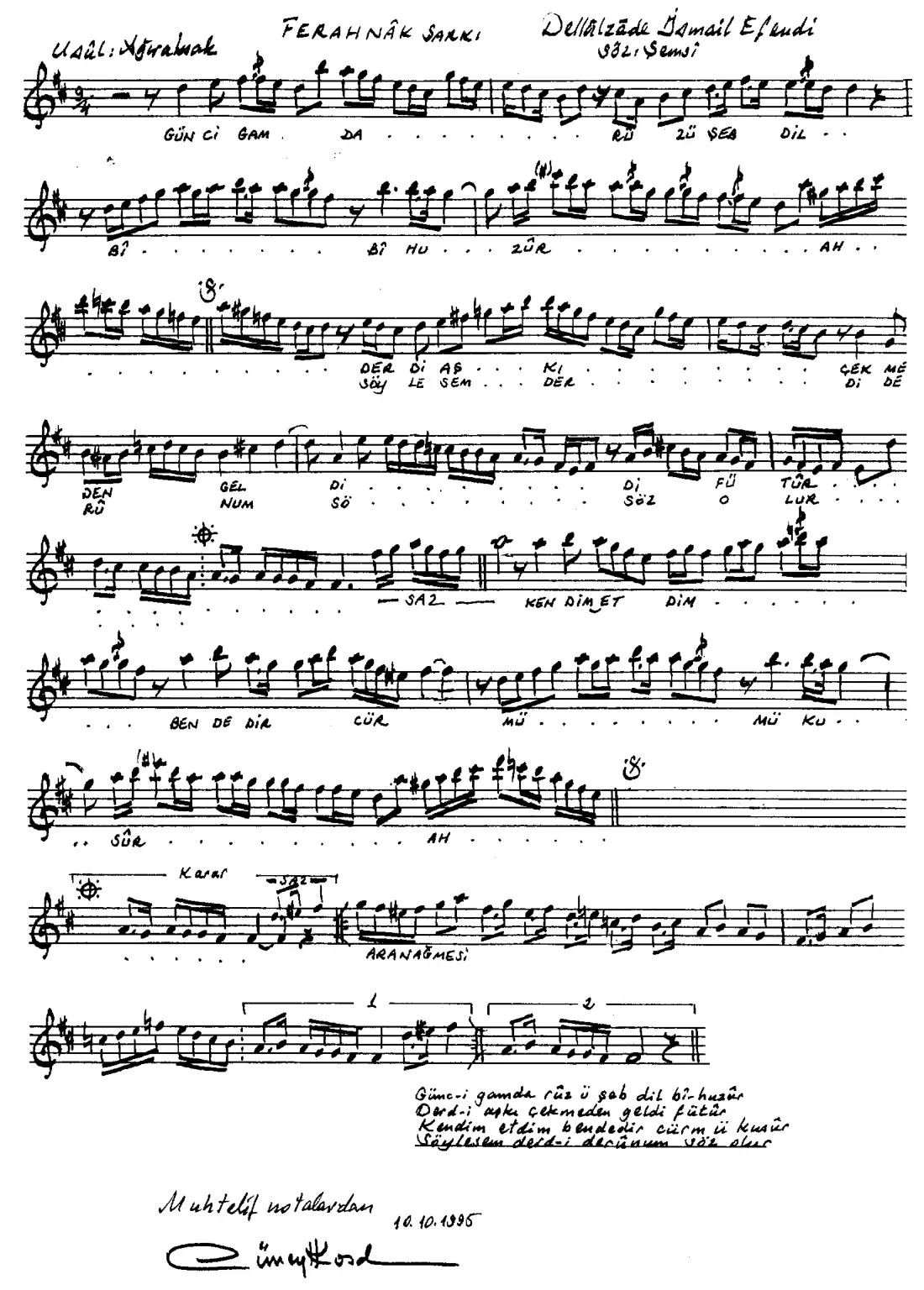 Künc-i (Günc-i) gamda ruz u şeb dil bi-huzur