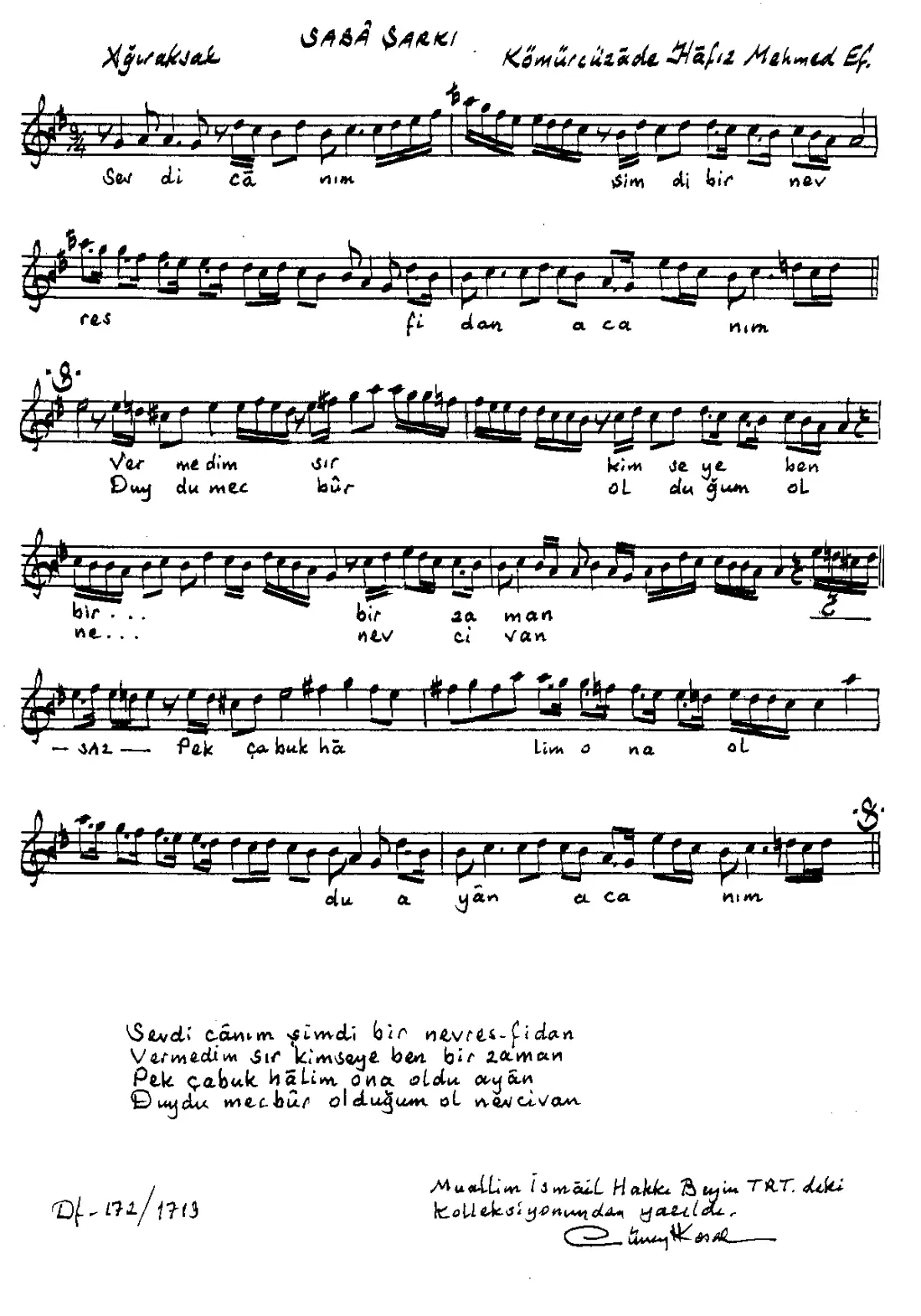 Sevdi canım şimdi bir nevres -fidan