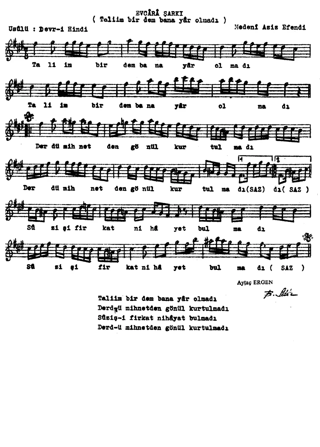 Taliim bir dem bana yar olmadı